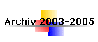 Archiv 2003-2005